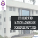 IIT Dharwad M.Tech Admission 2026 Schedule Out @iitdh.ac.in; Apply Online From March 25